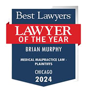 Best Lawyers | Lawyer Of the Year | Brain Murphy | Medical Malpractice Law - Plaintiffs Chicago 2024