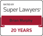 Rated By Super Lawyers | Brian Murphy | 20 Years